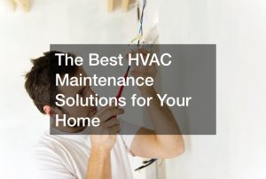 best HVAC maintenance solutions