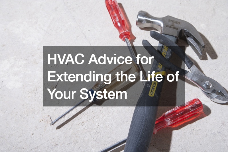 HVAC Advice for Extending the Life of Your System