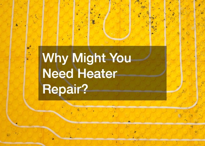 Why Might You Need Heater Repair?