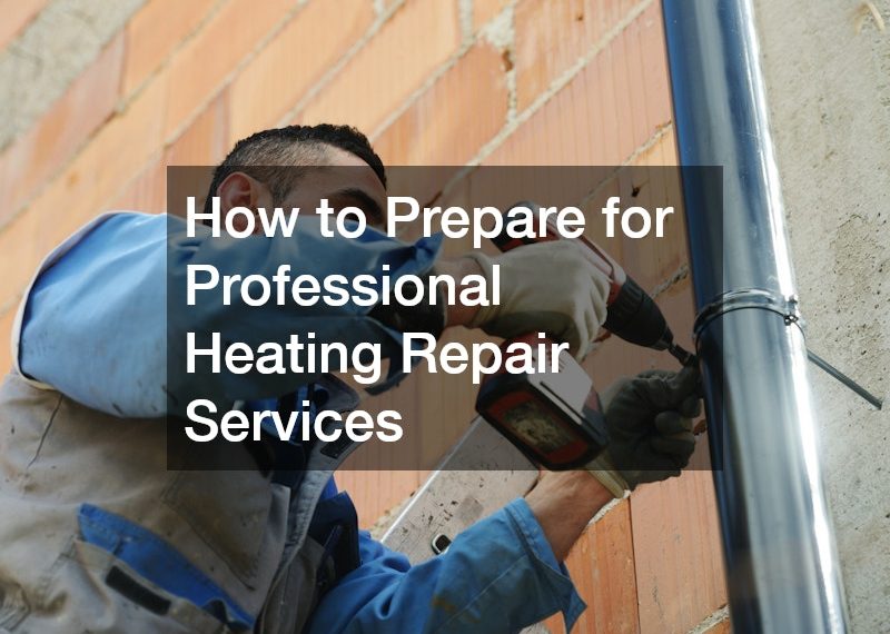 How to Prepare for Professional Heating Repair Services